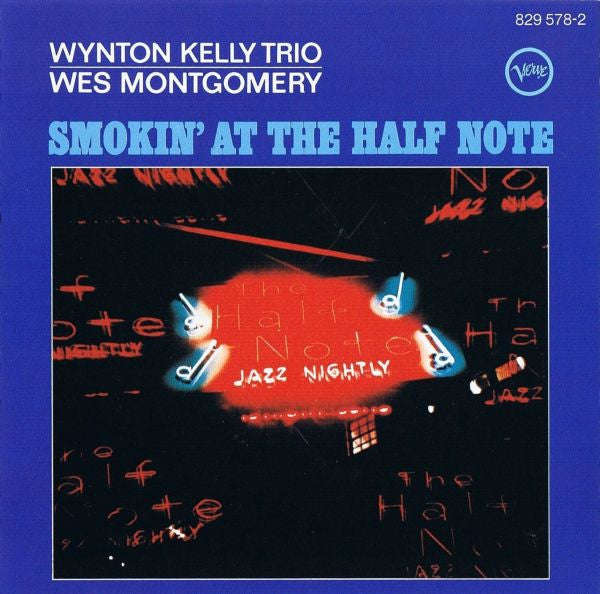 Wynton Kelly Trio - Wes Montgomery - Smokin' At The Half Note