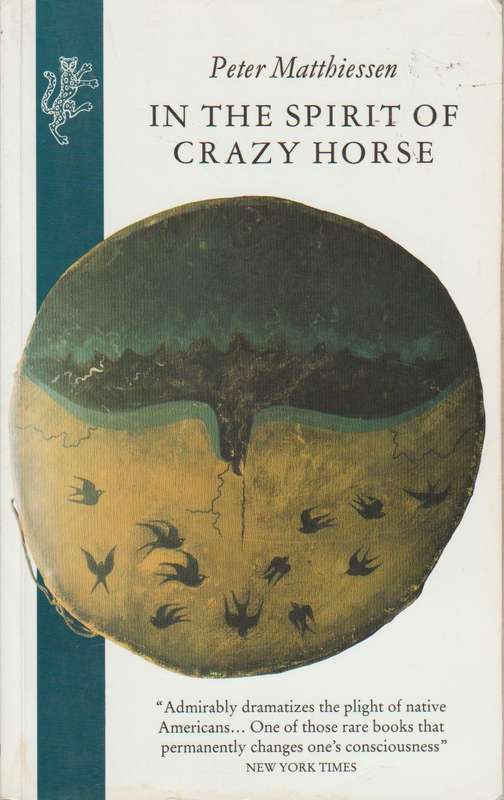 In the Spirit of Crazy Horse - Peter Matthiessen