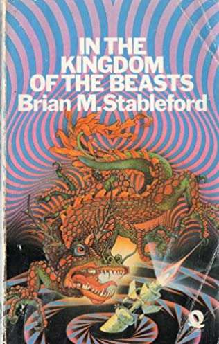 In the kingdom of the beasts Brian M Stableford