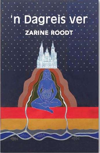 'n Dagreis Ver - Zarine Roodt
