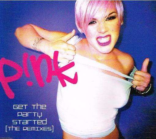 Pink - Get The Party Started [The Remixes]