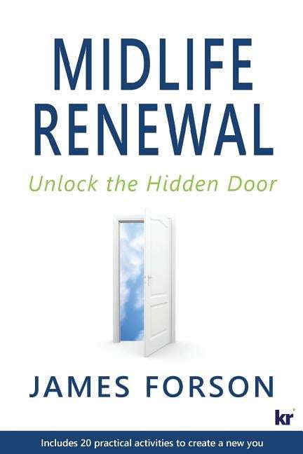 Midlife Renewal: Unlock the Hidden Door - James Forson