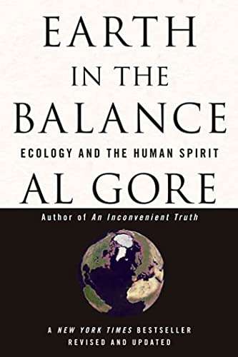 Earth in the Balance: Ecology and the Human Spirit -  Al Gore
