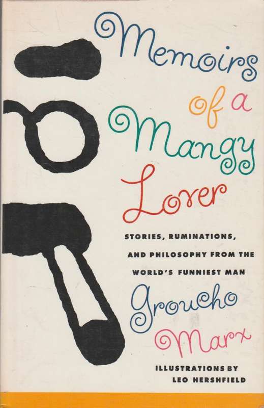 Memoirs of a Mangy Lover - Groucho Marx