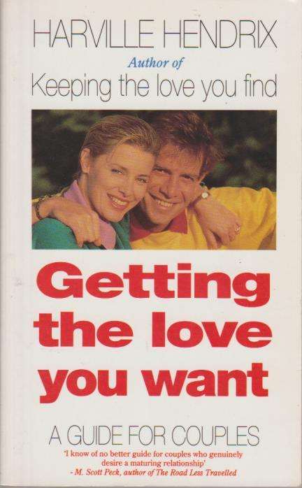 Getting the Love You Want: A Guide for Couples Harville Hendrix