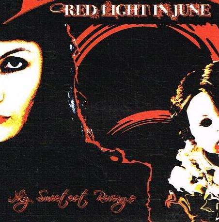 Red Light In June - My Sweetest Revenge