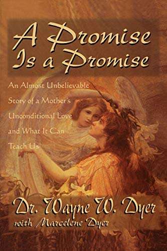 Promise Is a Promise - Wayne W. Dyer