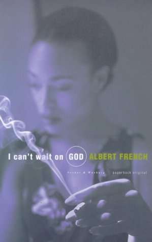 I Can't Wait on God Albert French
