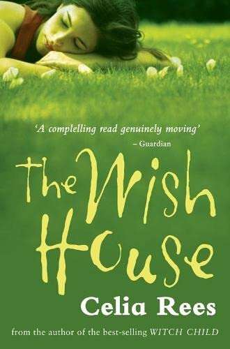 The Wish House - Celia Rees