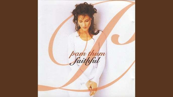 Pam Thum - Faithful