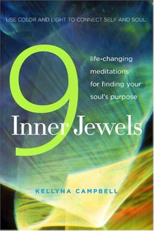 9 Inner Jewels: Life-changing Meditations for Finding Your Soul's Purpose - Kellyna Kaleolani Cam...