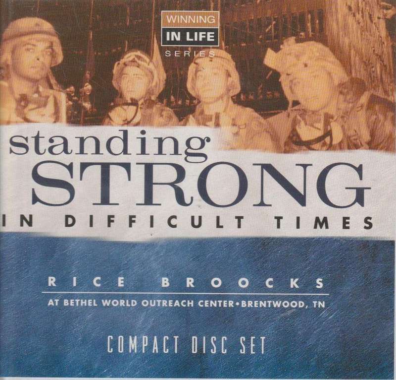 Standing Strong In Difficult Times - Rice Broocks (Audiobook - CD)