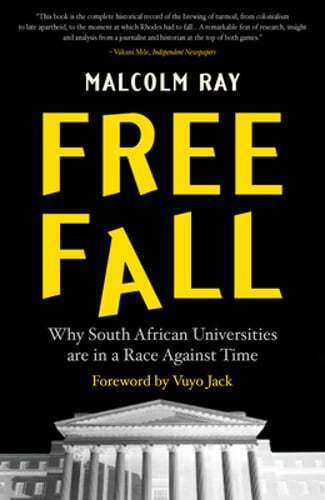 Free Fall: Why South African Universities are in a Race Against Time - Malcolm Ray