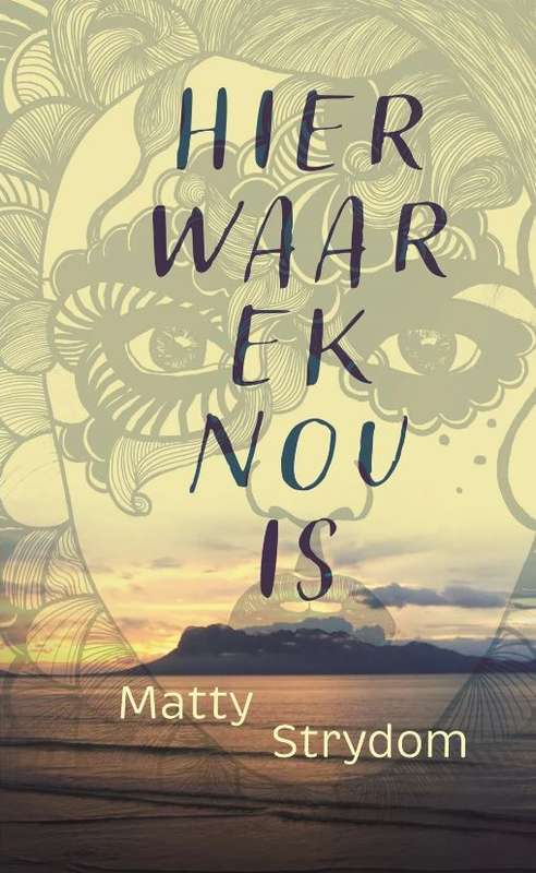 Hier waar ek nou is - Matty Strydom