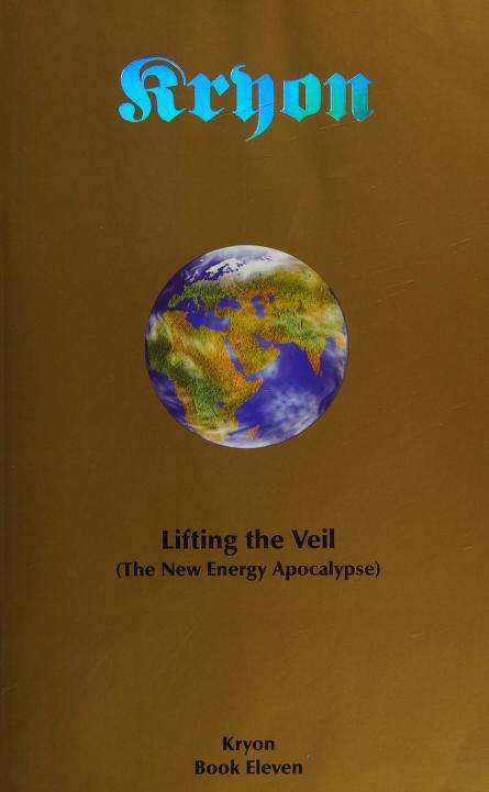 Kryon: Lifting the Veil (The New Energy Apocalypse) - Lee Carroll