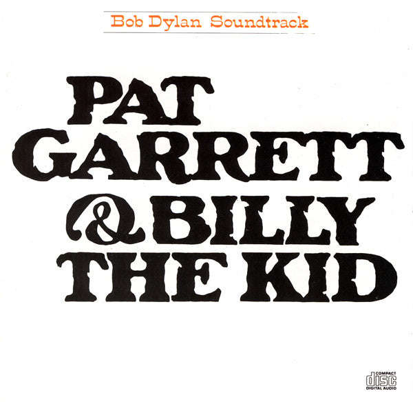 Bob Dylan - Pat Garrett & Billy The Kid