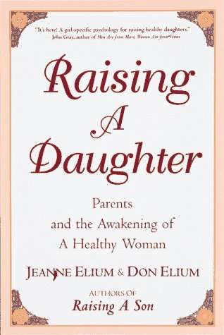 Raising a Daughter Jeanne and Don Elium