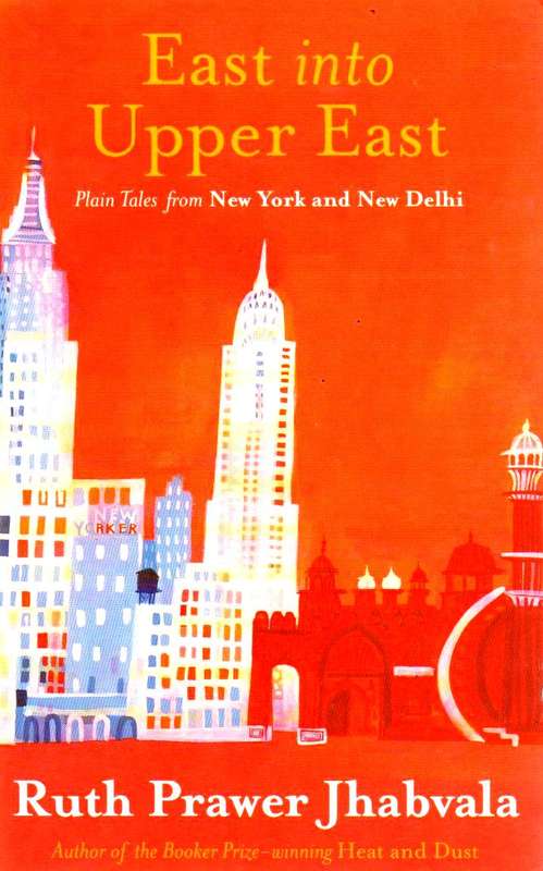 East into Upper East Ruth Prawer Jhabvala