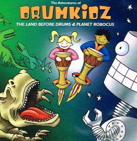 Drumkidz - The Adventures of Drumkidz: The Land Before Drums & Planet Robocus