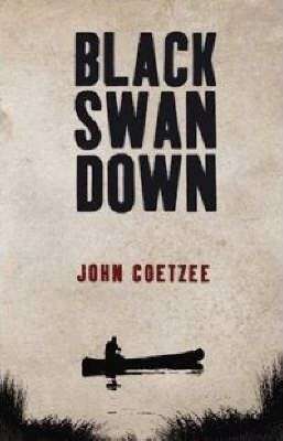 Black Swan Down - John Coetzee