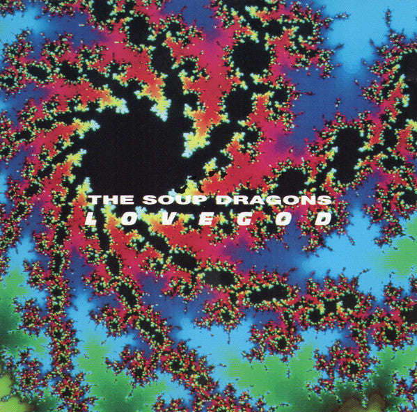 The Soup Dragons - Lovegod