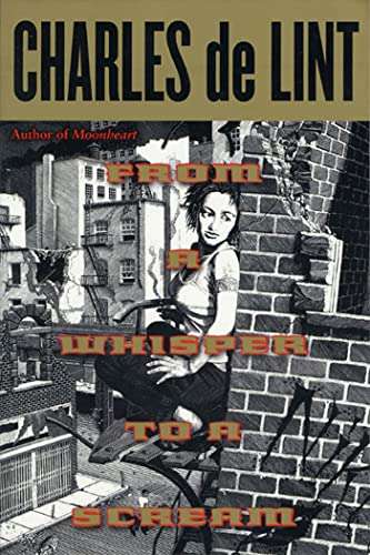 From a Whisper to a Scream Charles de Lint