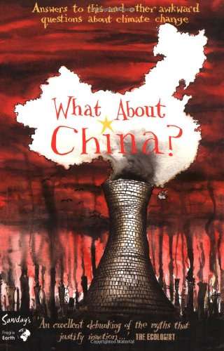 What about China?: Answers to this and Other Awkward Questions about Climate Change - Katherine P...