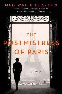 The Postmistress of Paris - Meg Waite Clayton