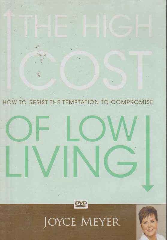 The High Cost Of Low Living - Joyce Meyer (DVD)