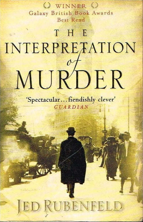 The Interpretation of Murder - Jed Rubenfield