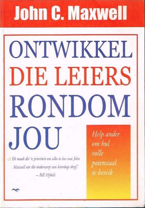 Ontwikkel die leiers rondom jou John C Maxwell