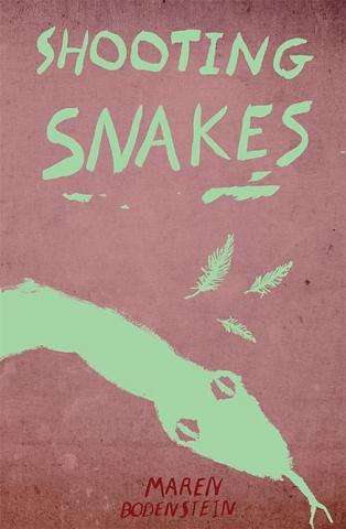 Shooting Snakes  Maren Bodenstein
