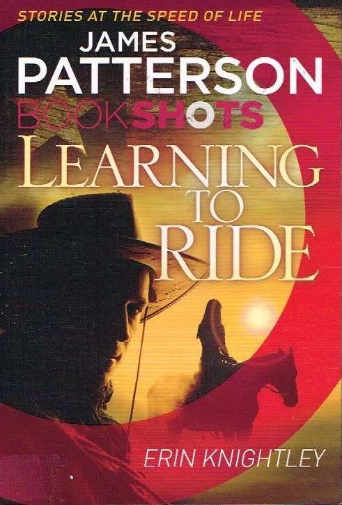 Learning to Ride: Bookshots - James Patterson