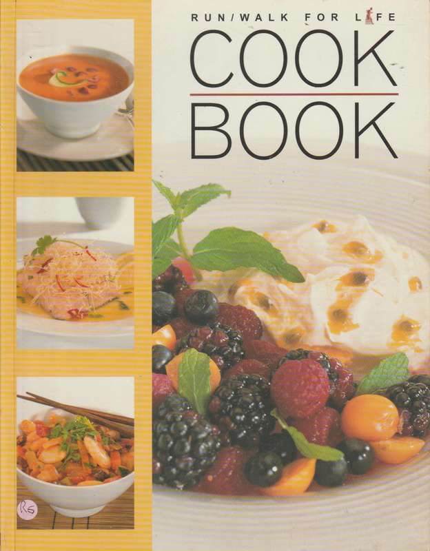 Run/ Walk for Life Cook Book - Run / Walk for Life