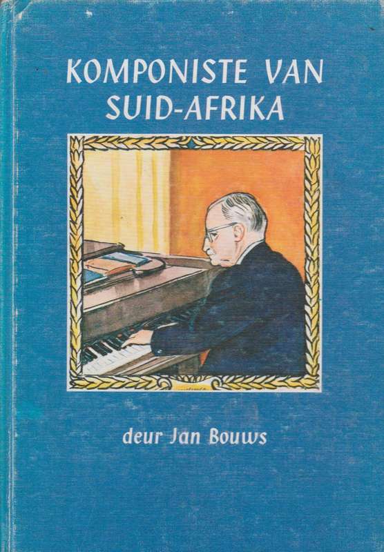 Komponiste van Suid Afrika - Jan Bouws