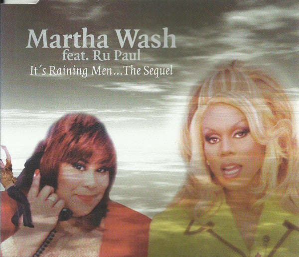 Martha Wash Feat. Ru Paul - It's Raining Men... The Sequel