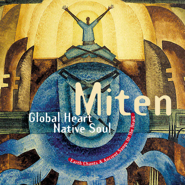 Miten - Global Heart, Native Soul