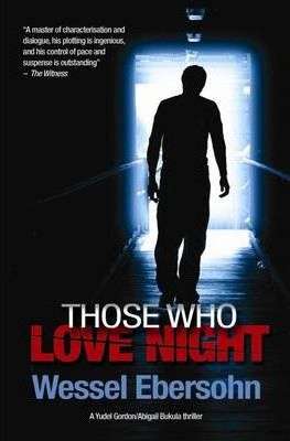 Those Who Love Night Wessel Ebersohn