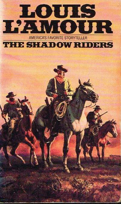 The Shadow Riders - Louis L'Amour
