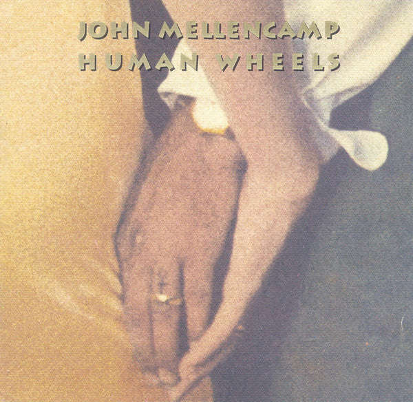 John Mellencamp - Human Wheels