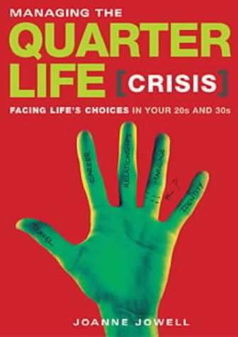Managing the Quarterlife Crisis Joanne Jowell