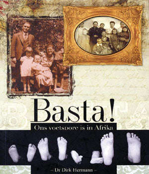 Basta ! ons voetspore is in Afrika Dr Dirk Hermann