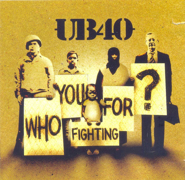 UB40 - Who You Fighting For?