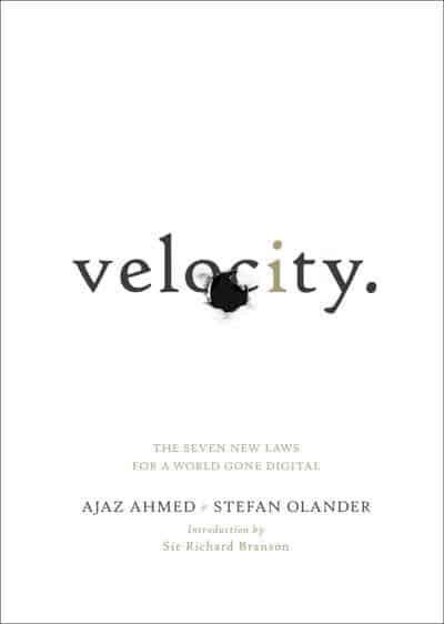 Velocity The Seven New Laws for a World Gone Digital Ajaz Ahmed & Stefan Olander