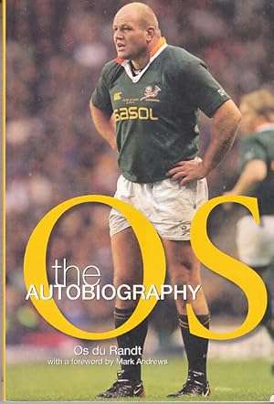 Os: the Autobiography - Os Du Randt
