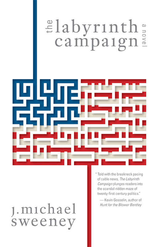 The Labyrinth Campaign J. Michael Sweeney