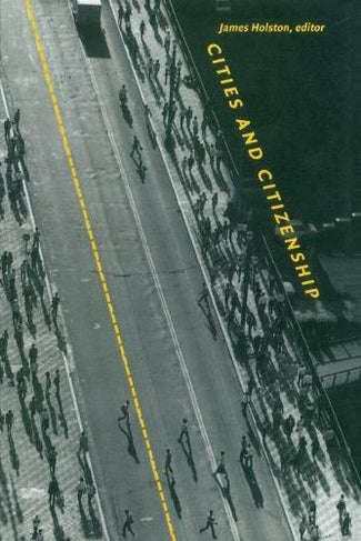 Cities and Citizenship - James Holston