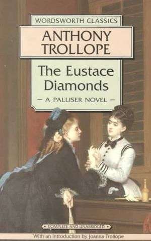 The Eustace Diamonds - Anthony Trollope