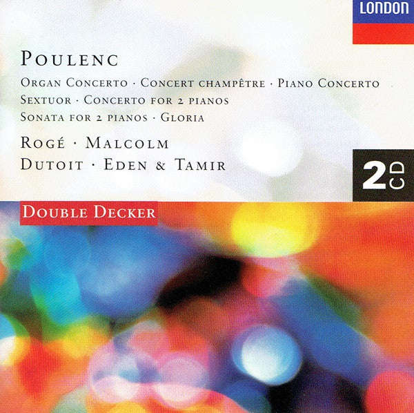 Poulenc - Organ Concerto, Concert Champetre, Piano Concerto, Sextuor, Concerto For 2 Pianos, Sona...