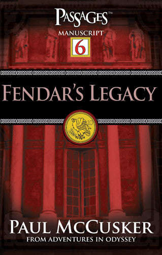 Fendar's Legacy: Book 6 - Paul McCusker